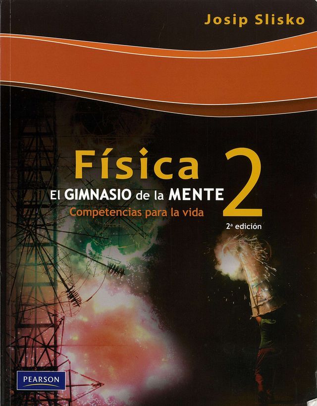 FISICA 2. BACHILLERATO. EL GIMNASIO DE LA MENTE (2A. ED)