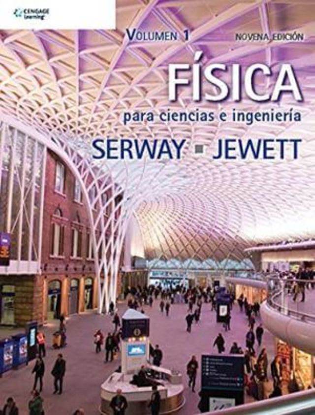 FISICA PARA CIENCIAS E INGENIERIA V. 1 (9A. ED)