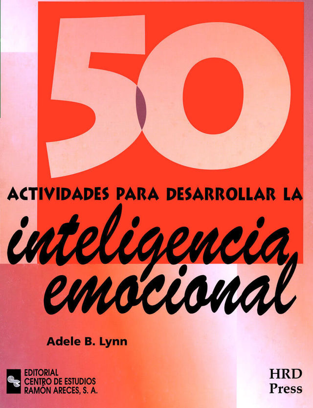 50 ACTIVIDADES PARA DESARROLLAR LA INTELIGENCIA EMOCIONAL