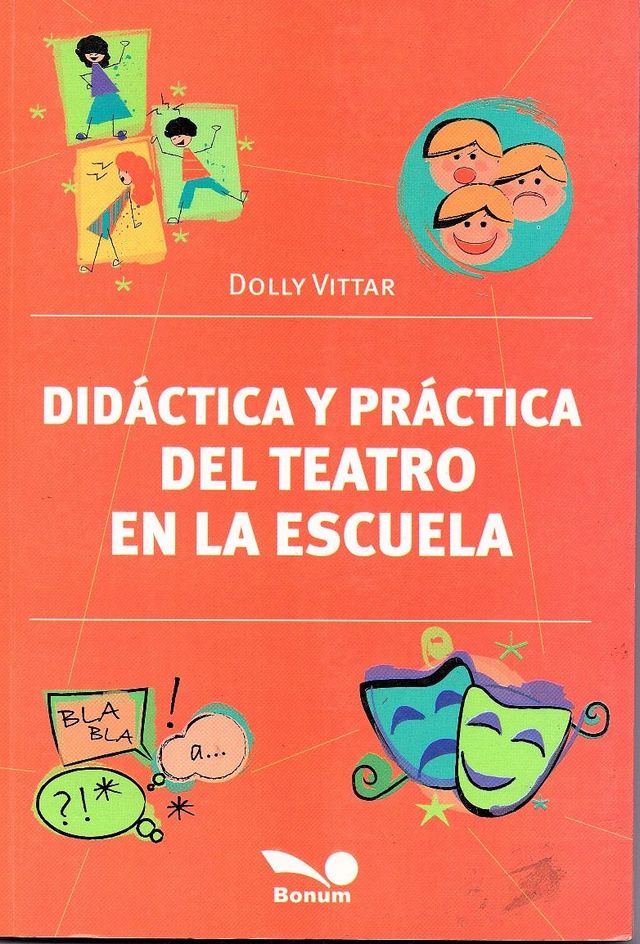 DIDACTICA Y PRACTICA DEL TEATRO EN LA ESCUELA